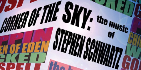Corner of the Sky: The Music of Stephen Schwartz