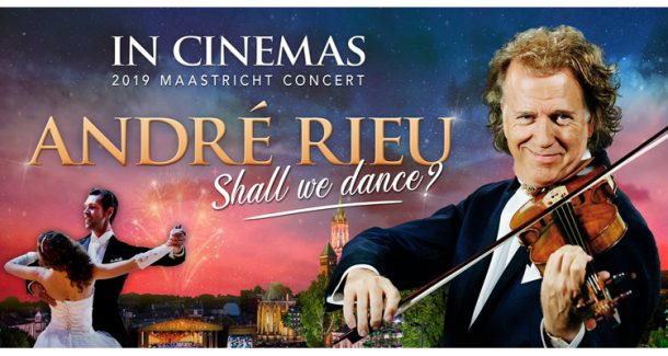 André Rieu 2019 Maastricht Concert - from July 27, 2019 select Cineplex ...