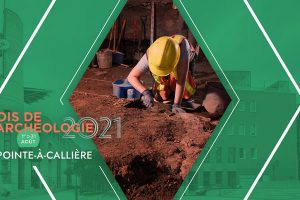 Celebrate Archaeology Month at Pointe-à-Callière