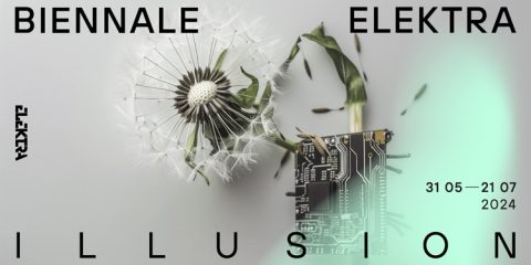 Biennial ELEKTRA - Illusion