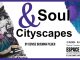 ‘Soul & Cityscapes’