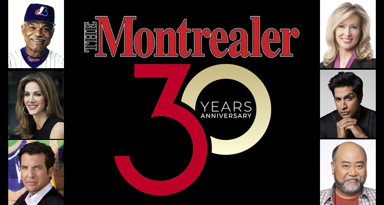 Celebrating 30 Years of making The Montrealer!