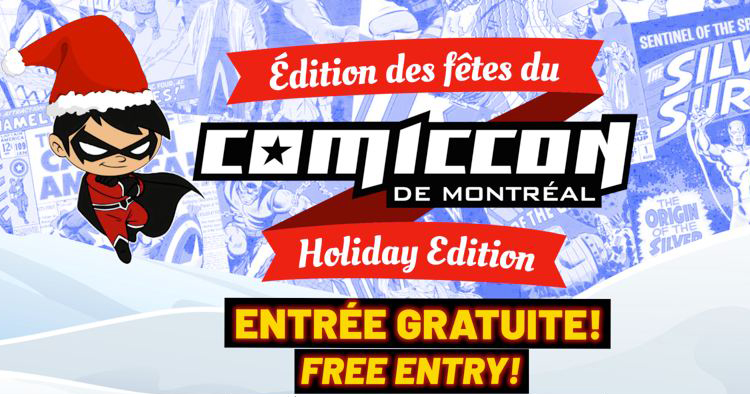 Montreal Comiccon - Holiday Edition