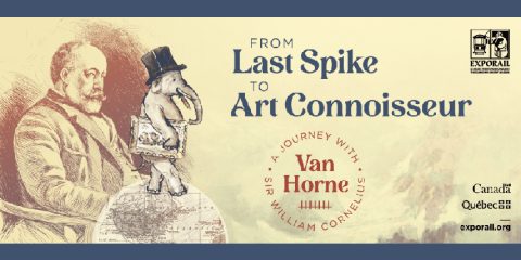 From Last Spike To Art Connoisseur, A Journey With Sir William Cornelius Van Horne